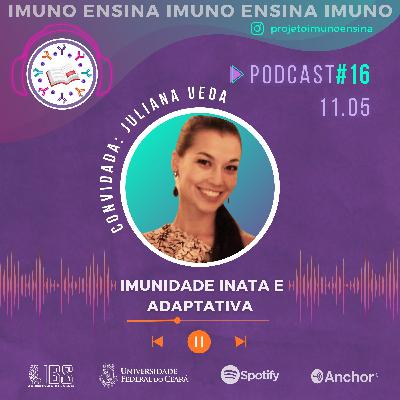 #16 Imunidade Inata e Adaptativa