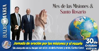 Un abogado en su hogar – Jornada de oración por las misiones y el rosario con el Dr. Carlos Corsi – 30 de octubre de 2025