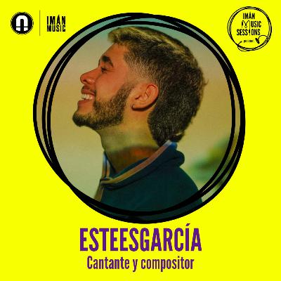 Esteesgarcia - Imán Music Sessions