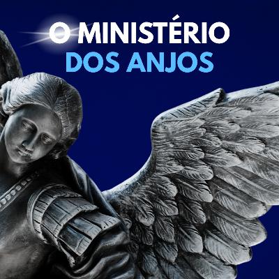 O ministério dos Anjos