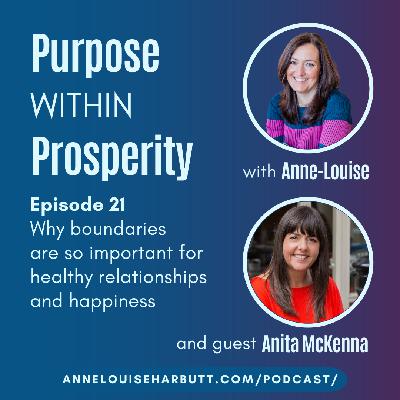 Why boundaries are so important for healthy relationships and happiness with Anita McKenna