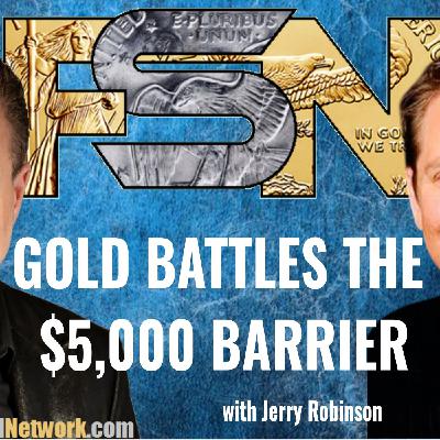 Gold Battles the $5,000 Barrier - Jerry Robinson #6371 Gold Battles the $5,000 Barrier - Jerry Robinson #6371