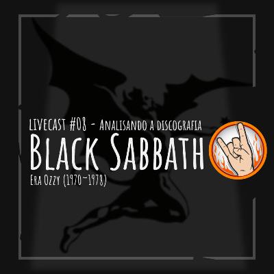 Earside Livecast #08 - Analisando a discografia BLACK SABBATH