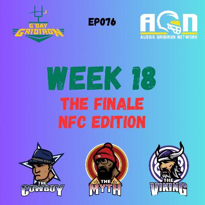 EP076 - Week 18 The Finale NFC Edition