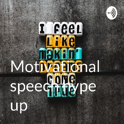 Motivational speech