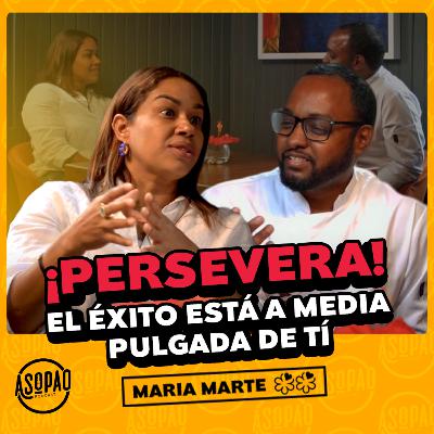 EP82- MARIA MARTE - LA GASTRONOMIA EN DOMINICANA ESTA EN SU MEJOR MOMENTO
