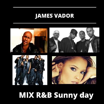 mix R&B sunny day