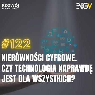 Nierówności Cyfrowe.  Czy technologia naprawdę  jest dla wszystkich?