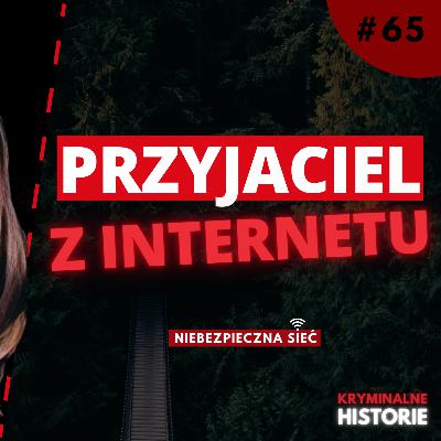 MYŚLAŁA, ŻE PISZE Z NASTOLATKIEM. PRAWDA BYŁA PRZERAŻAJĄCA | NIEBEZPIECZNA SIEĆ #65 MYŚLAŁA, ŻE PISZE Z NASTOLATKIEM. PRAWDA BYŁA PRZERAŻAJĄCA | NIEBEZPIECZNA SIEĆ #65