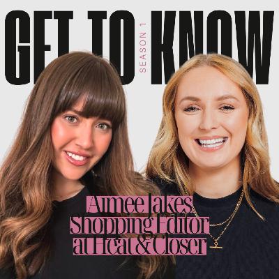 Shopping Editor at Heat & Closer, Aimee Jakes - "You kind of get that influencer life without being an influencer"