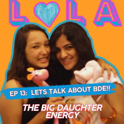 All About BDE ...The Big Daughter Energy!