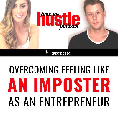 110 - Overcoming Feeling Like An Imposter as an Entrepreneur