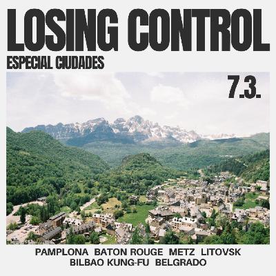 7.3. Losing Control - Especial ciudades