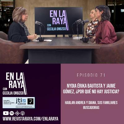 Nydia Érika Bautista y Jaime Gómez, ¿por qué no hay justicia?