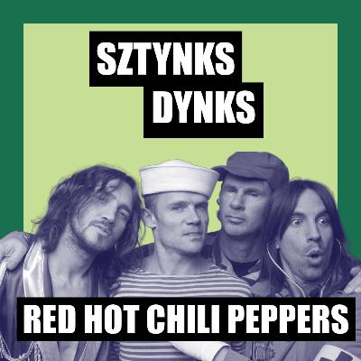 #15 Red Hot Chili Peppers - Sztynks i Dynks