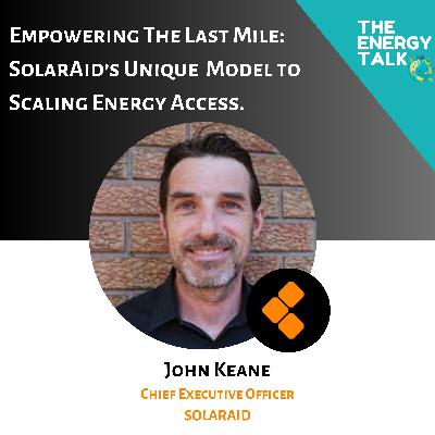 Empowering The Last Mile:  SolarAid’s Unique  Model to Scaling Energy Access.