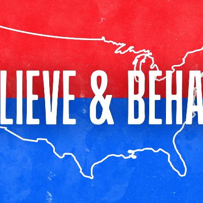 Believe & Behave