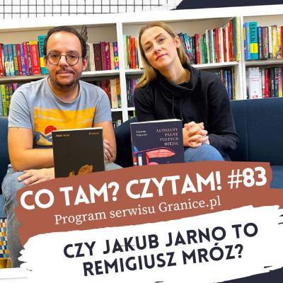 Czy Jakub Jarno to Remigiusz Mróz? Co tam? Czytam #83