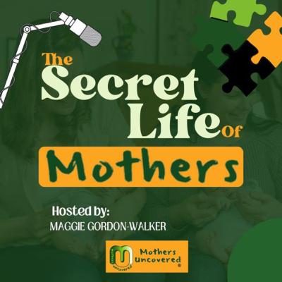 Maggie introduces The Secret Life of Mothers podcast