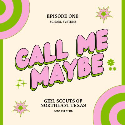 Call Me Maybe Episode One: School Systems