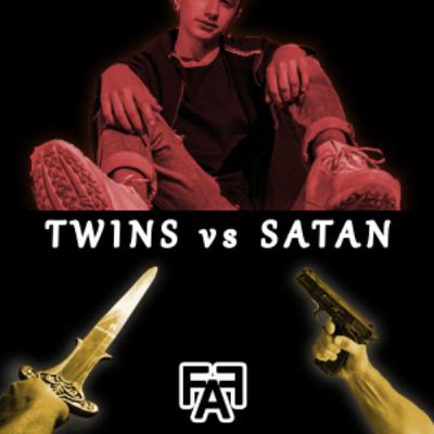 S6:E17 - Twins vs Satan - Episode 36 S6:E17 - Twins vs Satan - Episode 36