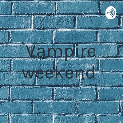 Vampire weekend  (Trailer)