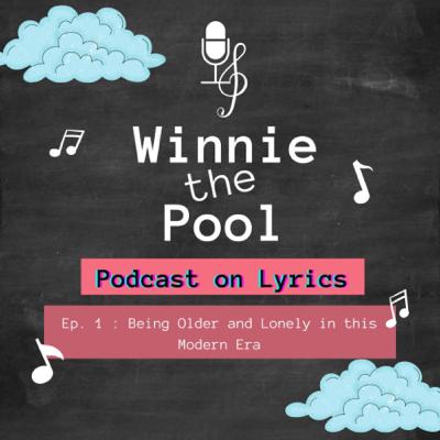 Winnie The Pool Ep 1 // Bahas Lagu I’m Just A Kid dan Modern Loneliness//