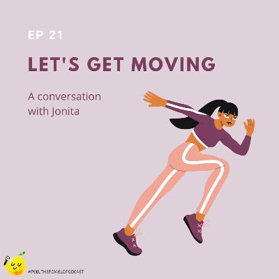 EP 21: Let's get moving - fitness, motivation and misconceptions about health