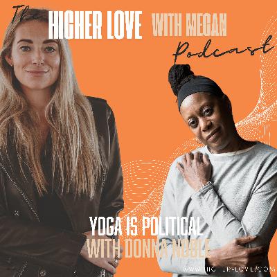 Yoga is Political: Donna Noble on Inclusivity and Collective Change
