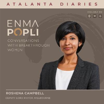 EP 118: Deputy Lord Mayor Roshena Campbell: Redefining Power—In Court, Council, and Life