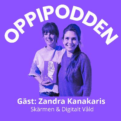 11. Skärmen och Digitalt Våld: Zandra Kanakaris