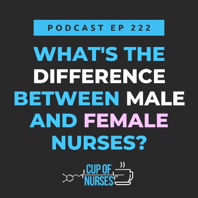 EP 222: Difference Between Men and Women Nurses