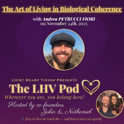 The Art of Living in Biological Coherence π with Andrea Petrucci Fiori The Art of Living in Biological Coherence π with Andrea Petrucci Fiori