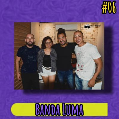 Banda Luma - Distopia Podcast #06