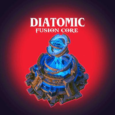 Diatomic - Fusion Core