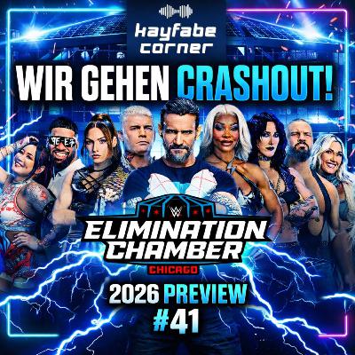 #41 Wir gehen Crashout! WWE Elimination Chamber 2026 Preview