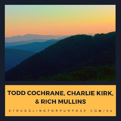 Todd Cochrane, Charlie Kirk, & Rich Mullins