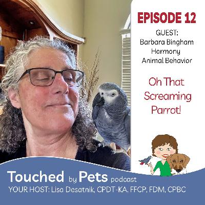 EPISODE 12: Solving Parrot Screaming Problems