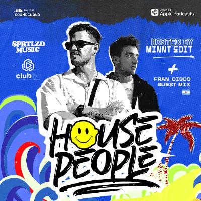 House People Radioshow @Hosted by MiNNt Edit 🎵 + FRAN_CISCO Guest Mix / 16 May