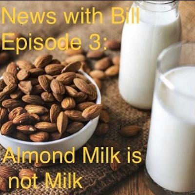 003: Almond Milk is not Milk