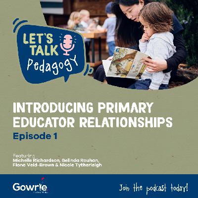 Episode 1: Introducing Primary Educator Relationships Episode 1: Introducing Primary Educator Relationships