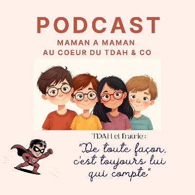 10. TDAH et fratrie : "De toute façon, c'est toujours lui qui compte" 10. TDAH et fratrie : "De toute façon, c'est toujours lui qui compte"