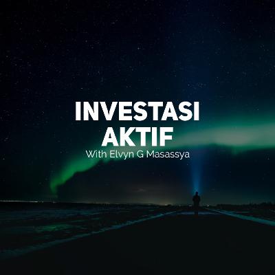 Investasi Aktif - with Mr. Elvyn G. Masassya