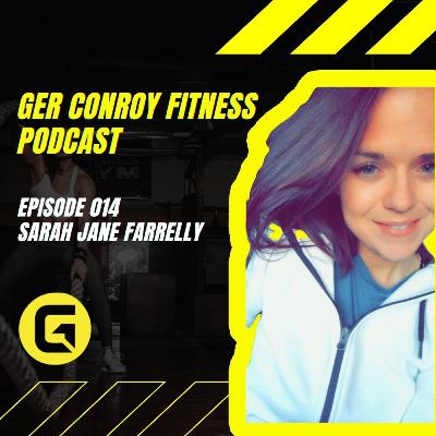 Sarah Jane Farrelly Episode 014