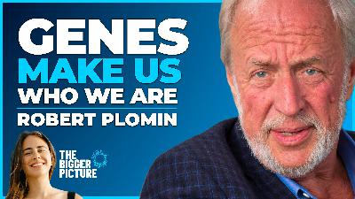Ep. 43 - Robert Plomin: Genetically-Minded Parenting & How DNA Shapes Our Personality Ep. 43 - Robert Plomin: Genetically-Minded Parenting & How DNA Shapes Our Personality