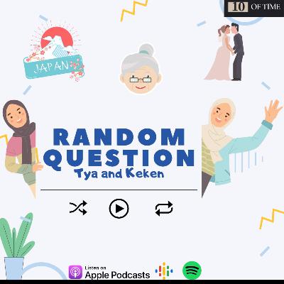 Ep. #14 | Random Question ( Tya & Keken ) Ep. #14 | Random Question ( Tya & Keken )