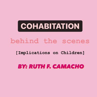 Cohabitation: Implications on Children (whose parents cohabitate(d)
