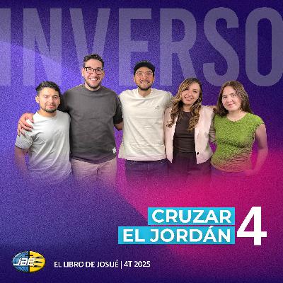 Inverso | El libro de Josué | Cap 4 | Cruzar el jordán | 4T 2025
