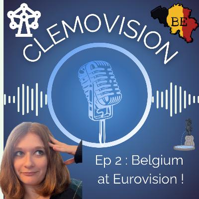 Ep 2 : Belgium at Eurovision !