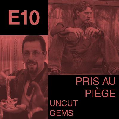 Pris au piège et Uncut Gems